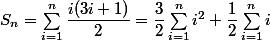 S_n=\sum_{i=1}^n\dfrac{i(3i+1)}{2}=\dfrac{3}{2}\sum_{i=1}^ni^2+\dfrac{1}{2}\sum_{i=1}^ni